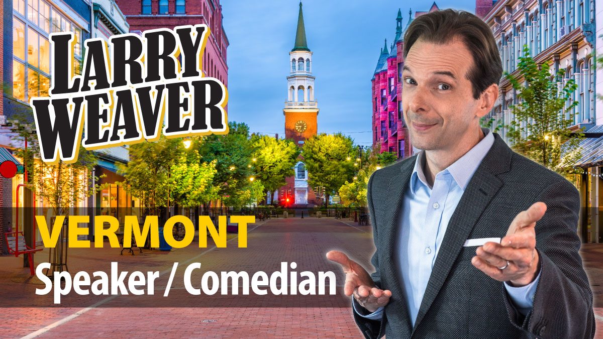 Top Burlington Motivational Speaker | Comedian Larry Weaver