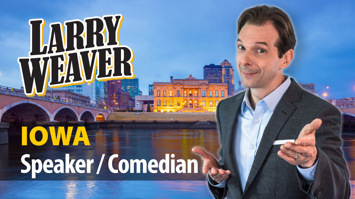 Top Sioux City Motivational Speaker | Comedian Larry Weaver